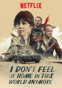 I Don’t Feel at Home in This World Anymore (2017) HD