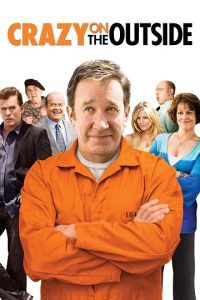 Crazy on the Outside (2010) HD