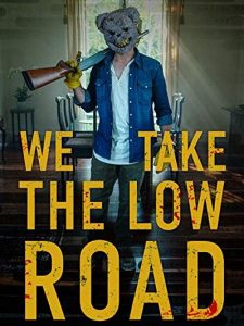 We Take the Low Road (2019) HD