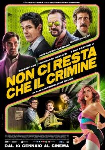 Non ci resta che il crimine a.k.a All You Need is Crime