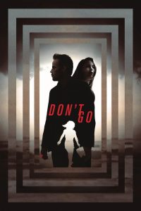 Dont Go (2018) HD