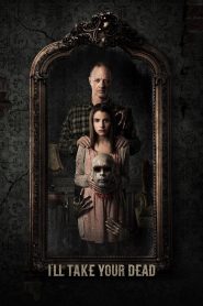 I’ll Take Your Dead (2018 HD