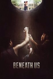 Beneath Us (2019) HD