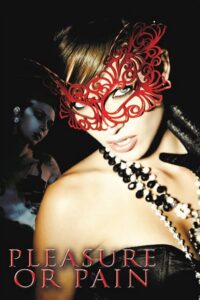Pleasure or Pain (2013) +18
