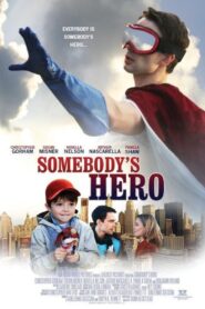 Somebody’s Hero (2012)