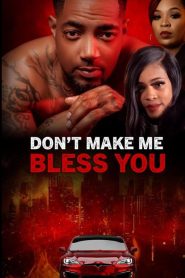Don’t Make Me Bless You (2026)